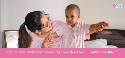 Top 10 Baby Safety Products in India Every New Parent Should Know About